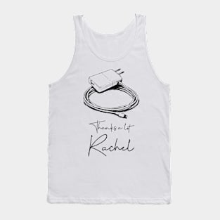 thanks a lot rachel, thanks a lot, artistic sketch, art sketch, artist sketch Tank Top